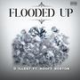 Flooded Up (feat. Koofy Boston) [Explicit]