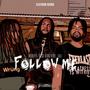 follow me 2 (feat Ness darknère & asa) [Explicit]