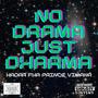 No Drama Just Dharma (Explicit)