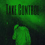 Take Control (Explicit)