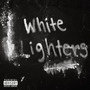 White Lighters (Explicit)