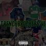 Trenchbrothers 4L (Explicit)