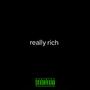 Really Rich (Explicit)