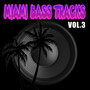 Miami Bass Tracks Vol.3 (Explicit)