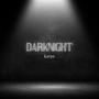 DarkNight (Explicit)