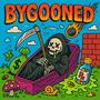 BYGOONED (Explicit)