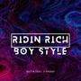 Ridin Rich Boy Style (feat. J-Friday) [Explicit]