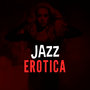 Jazz Erotica