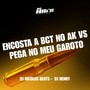 Encosta a Bct no AK vs Pega no Meu Garoto (Explicit)