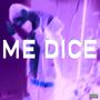 Me Dice (Explicit)