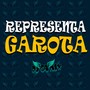 REPRESENTA GAROTA (Remix) [Explicit]