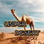 UNDER DESERT