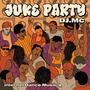 JUKE PARTY (Explicit)