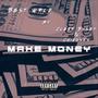 Make Money (feat. Clear Boset & Chidosky)