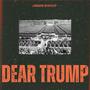 DEAR TRUMP (Explicit)