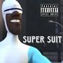 Super Suit (Explicit)