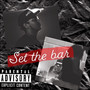 Set The Bar (Explicit)