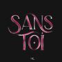 Sans Toi