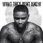 What They Dont Know (Explicit)