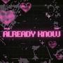 Already Know (feat. NasP) [Explicit]