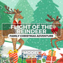 Flight of The Reindeer - Family Christmas Adventure