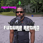 Future Retro (Explicit)