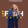 Let Faith Arise