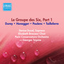 GROUP DES SIX (LE) , Part 1 - TAILLEFERRE, G. / HONEGGER, A. / POULENC, P. / DUREY, L. (Paris Conservatoire, Tzipine) [1954]
