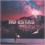 No estas (feat. Giant)