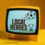 Local Heroes