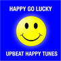 Happy Go Lucky - Upbeat Happy Tunes