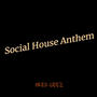 Social House Anthem (Explicit)