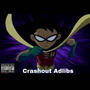 Crashout Adlibs (Explicit)