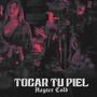 Tocar Tu Piel (Explicit)