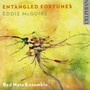 MCGUIRE, E.: Engtangled Fortunes / Elegy / Euphoria / Quintet No. 2 / String Trio (Red Note Ensemble)