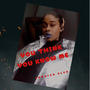 You Think You Know Me (feat. Jamaica Bleu)