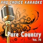 Pure Country, Vol. 70 (The Greatest Country Karaoke Hits)