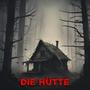 Die Hütte