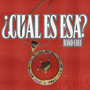 Cual Es Esa (Explicit)