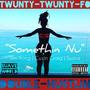 Somethin Nu (Explicit)