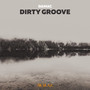 Dirty Groove