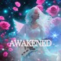 Awakened