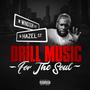 Drill Music 4 The Soul (Explicit)