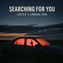 Searching for You