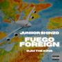 FUEGO FOREIGN (feat. DJM the King) [Explicit]