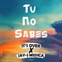 Tu No Sabes (Un Día Sí)