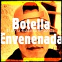 Botella Envenenada