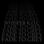 Fade to Grey