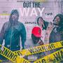 Out The Way (Explicit)