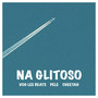 NA GLITOSO (Explicit)